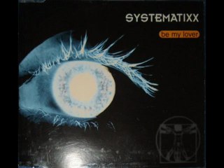Systematixx - Be My Lover (Euromixx)