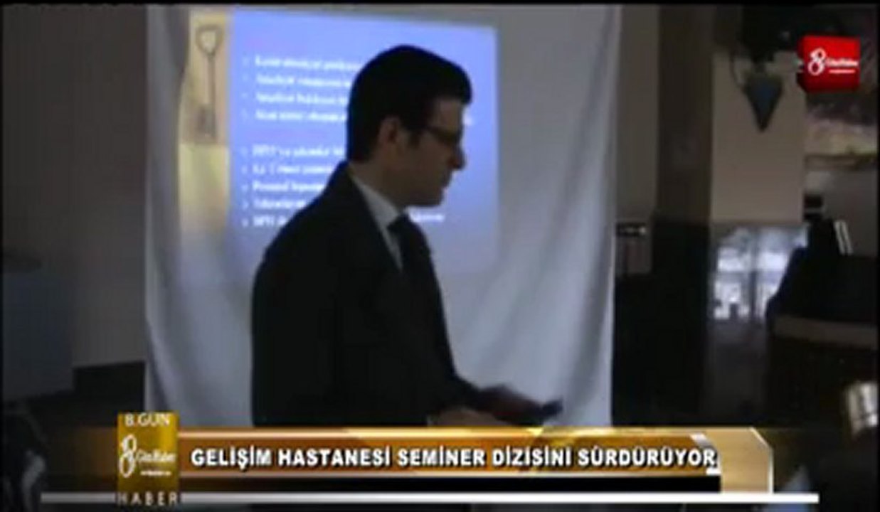 GELİŞİM HASTANESİ SEMİNER 8.GÜN HABER