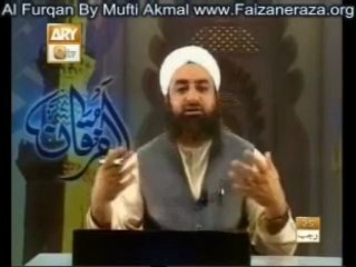 Al-Furqan (Mufti Akmal Qadri) Topic_ Akhwal-e-Aakhirat (Part-01) 2_3 (Prog 127)