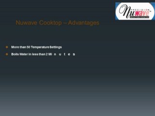 Nuwave Cooktop is a Cooking Appliance