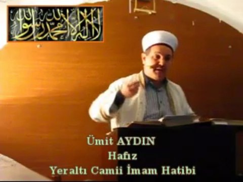 Cuma Vaaz'ı Yeraltı Camii İmam Hatibi / Hafız Ümit AYDIN