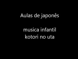 Aulas de japonês_ Musica infantil ( O passarinho que gosta muito de cantar )