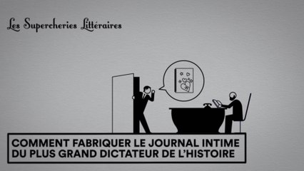 Les Supercheries Littéraires 1x02 - Comment fabriquer le journal intime du plus grand dictateur de l’histoire