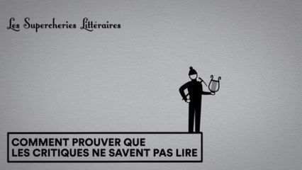 Les Supercheries Littéraires 1x01 - Comment prouver que les critiques ne savent pas lire