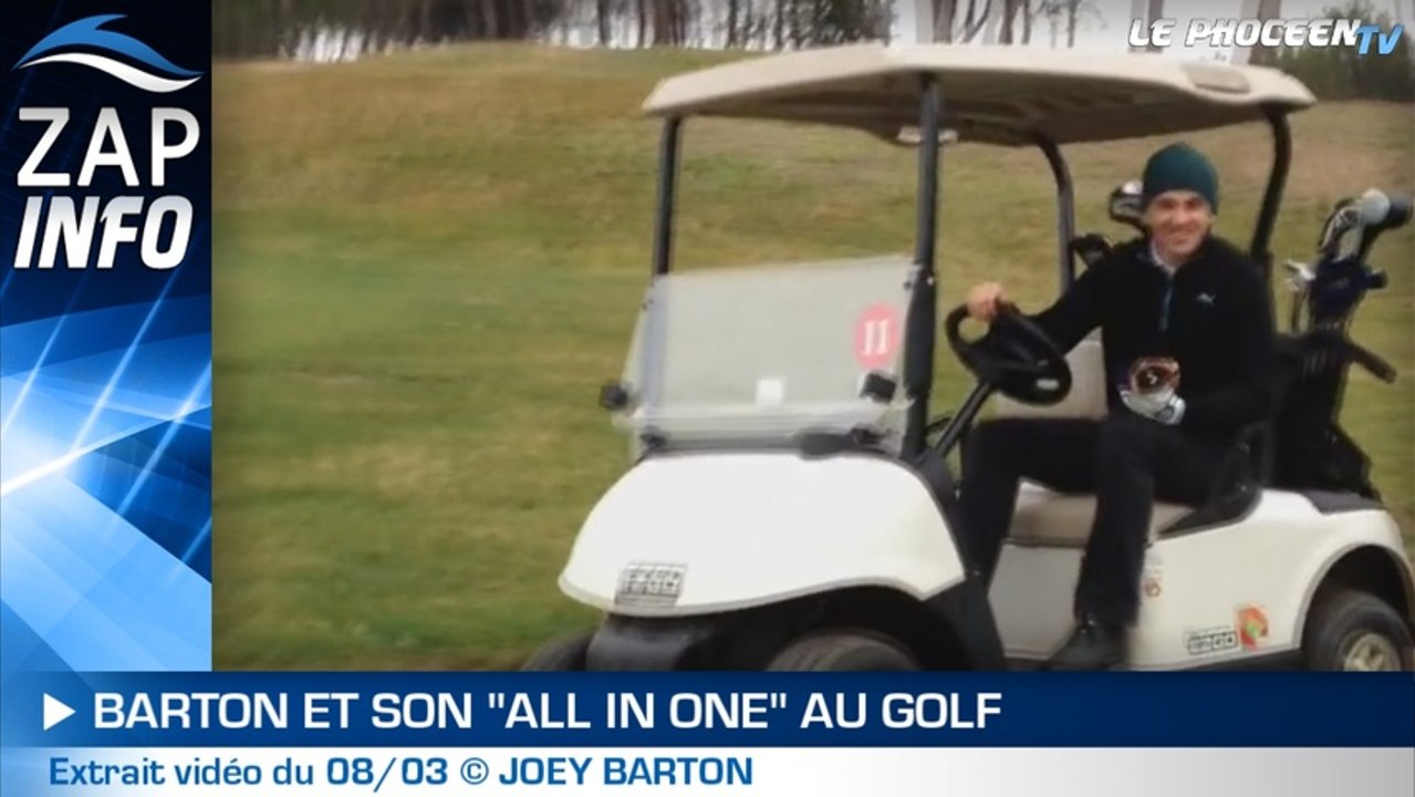Zap Info : Barton "All in one" au golf !