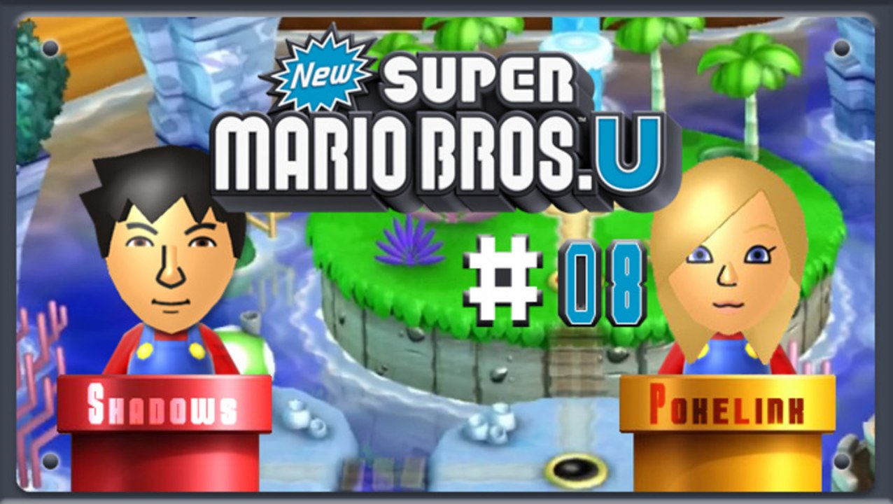 [WT] New Super Mario Bros. U Coop. #08 | Nintendo Wii U