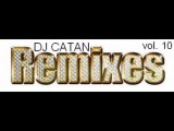 Dj Catan Remixes Vol.11