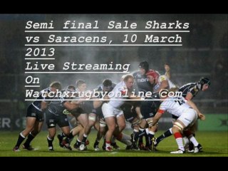 Semi final Sale Sharks vs Saracens Live Streaming