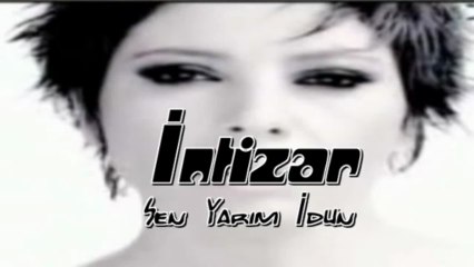 İNTİZAR sen yarim idün 2013