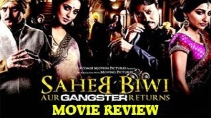 Saheb Biwi Gangster Returns Movie Review