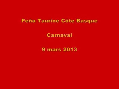 Peña Taurine Côte Basque - Carnaval - 9 mars 2013
