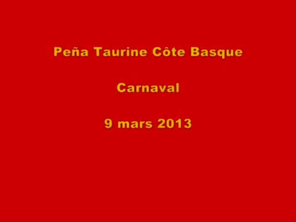 Peña Taurine Côte Basque - Carnaval - 9 mars 2013