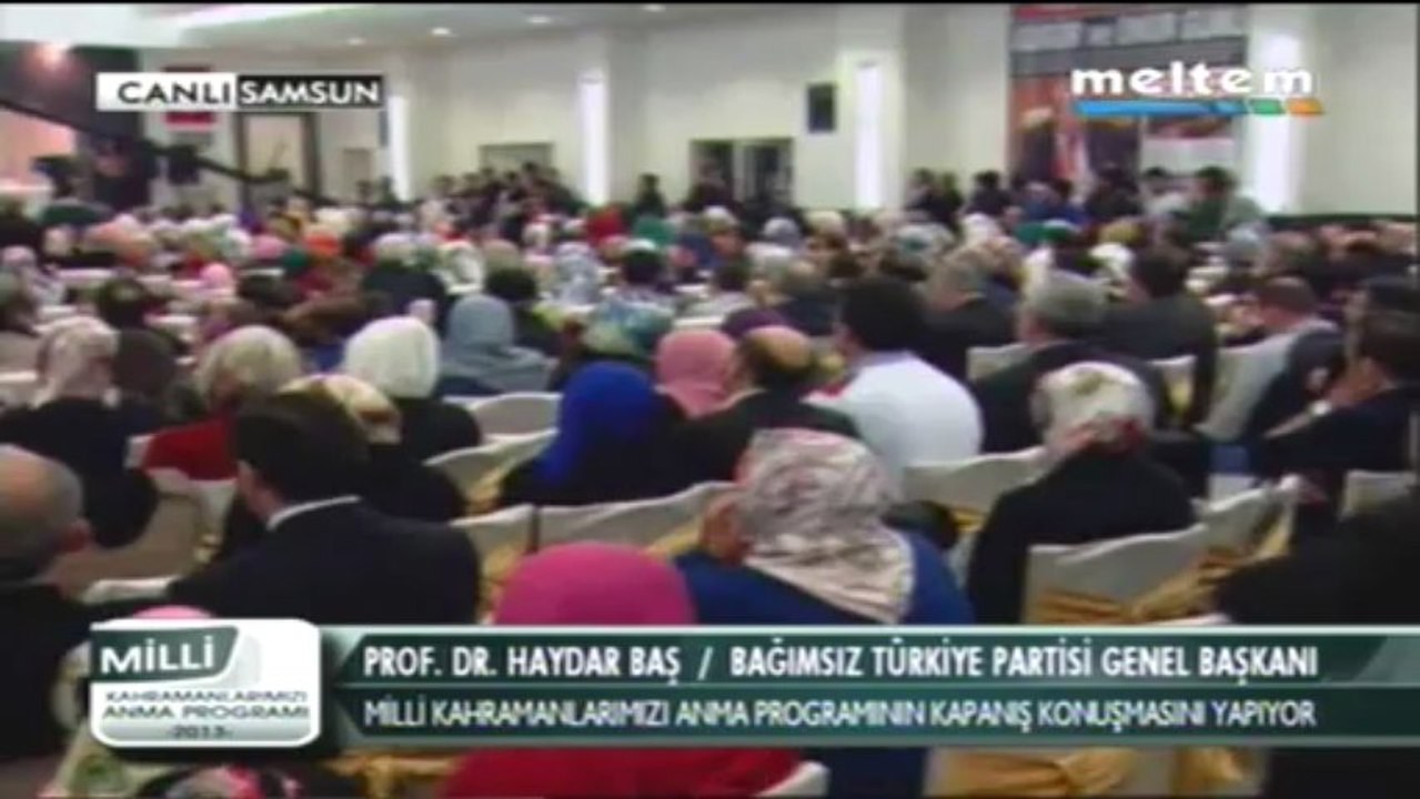 PRF.DR.HAYDAR BAŞ MİLLİ KAHRAMANLARIMIZI ANMA PROGRAMI SAMSUN