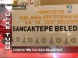 Yeşil Bina Sertifikalı İlk Belediye Sancaktepe-Hilal Tv