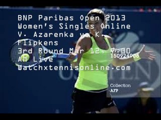 V. Azarenka vs K. Flipkens Live Online