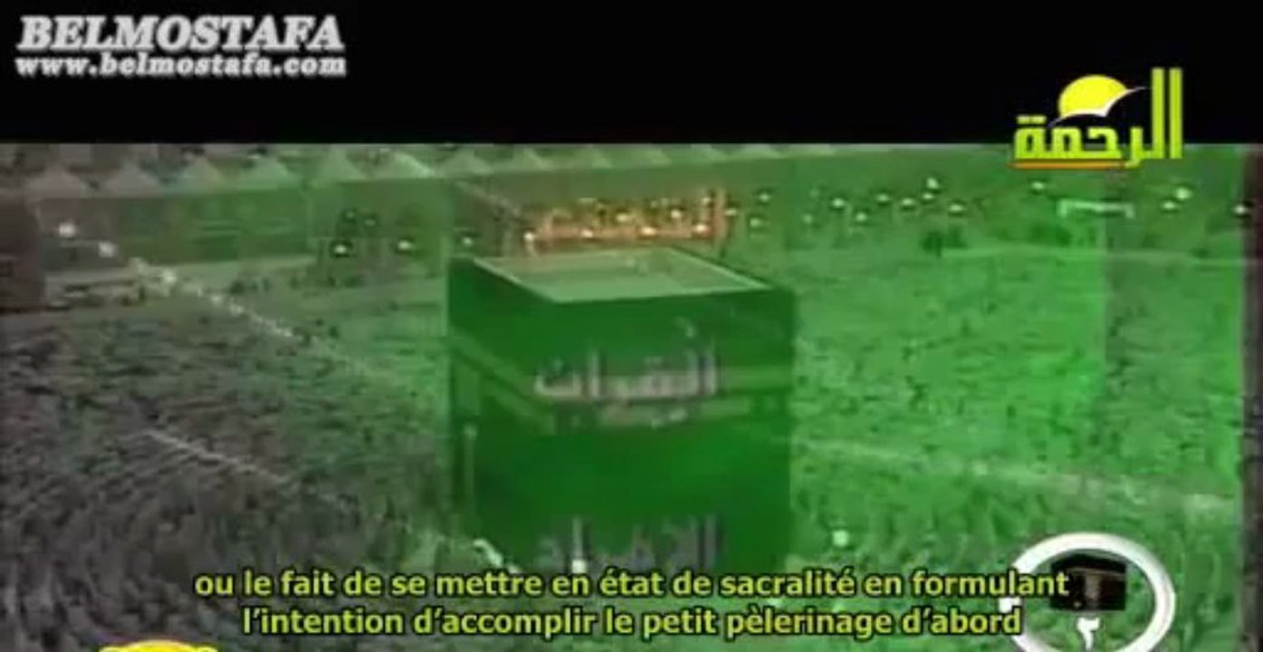 L ' EXPLICATION DETAILLEE DES RITES DU PELERINAGE !!!!   VOSTFR