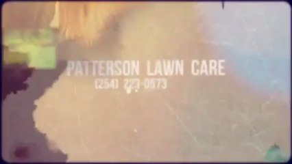 Patterson Lawn Care (254) 223-0573