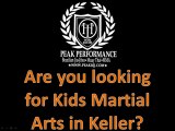 Are you looking for Kids Martial Arts in Keller?
