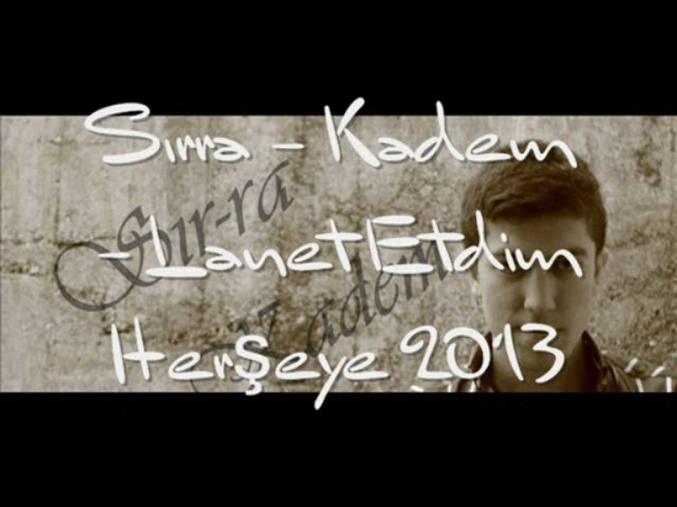 Sırra Kadem - Lanet Etdim Herşeye 2013