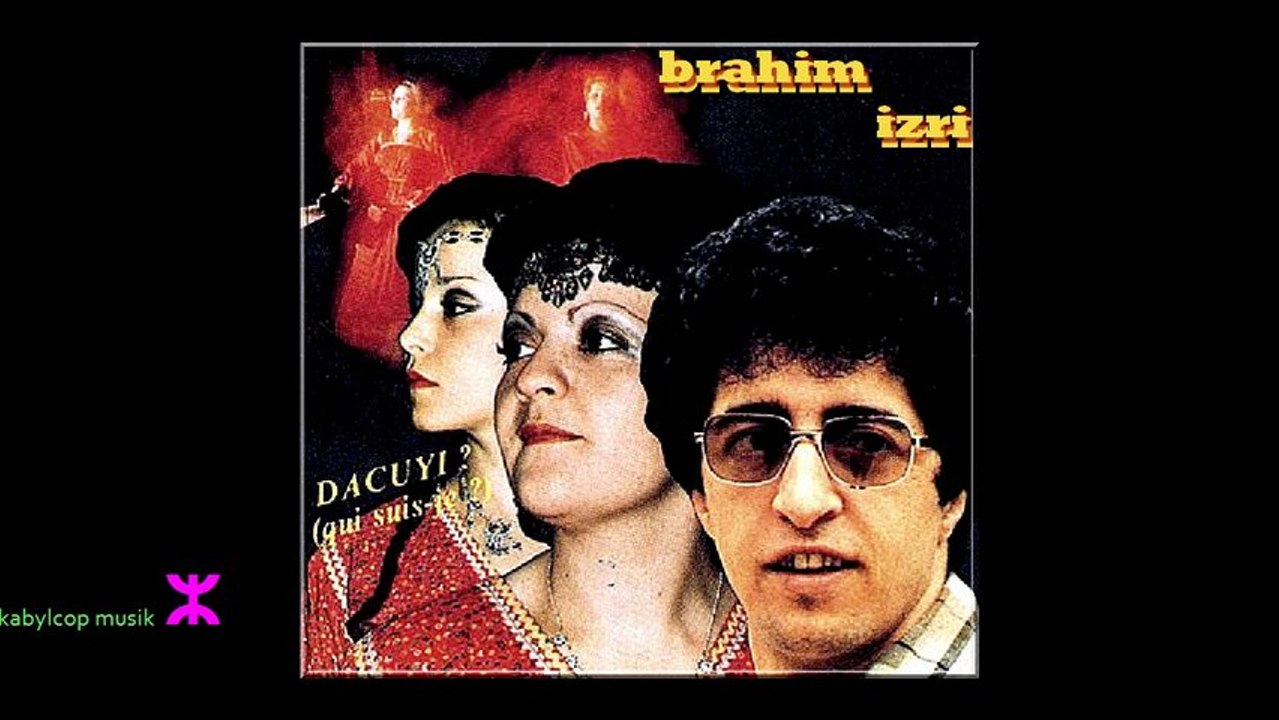 ►brahim izri 84's  - chants de kabylie ⵣ