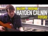 HAYDEN CALNIN - FOYERS (BalconyTV)