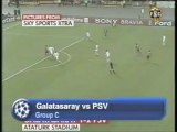 2006 (October 18)  Galatasaray (Turkey) 1-PSV Eindhoven (Holland) 2 (Champions League)