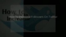 How To Increase Followers On Twitter