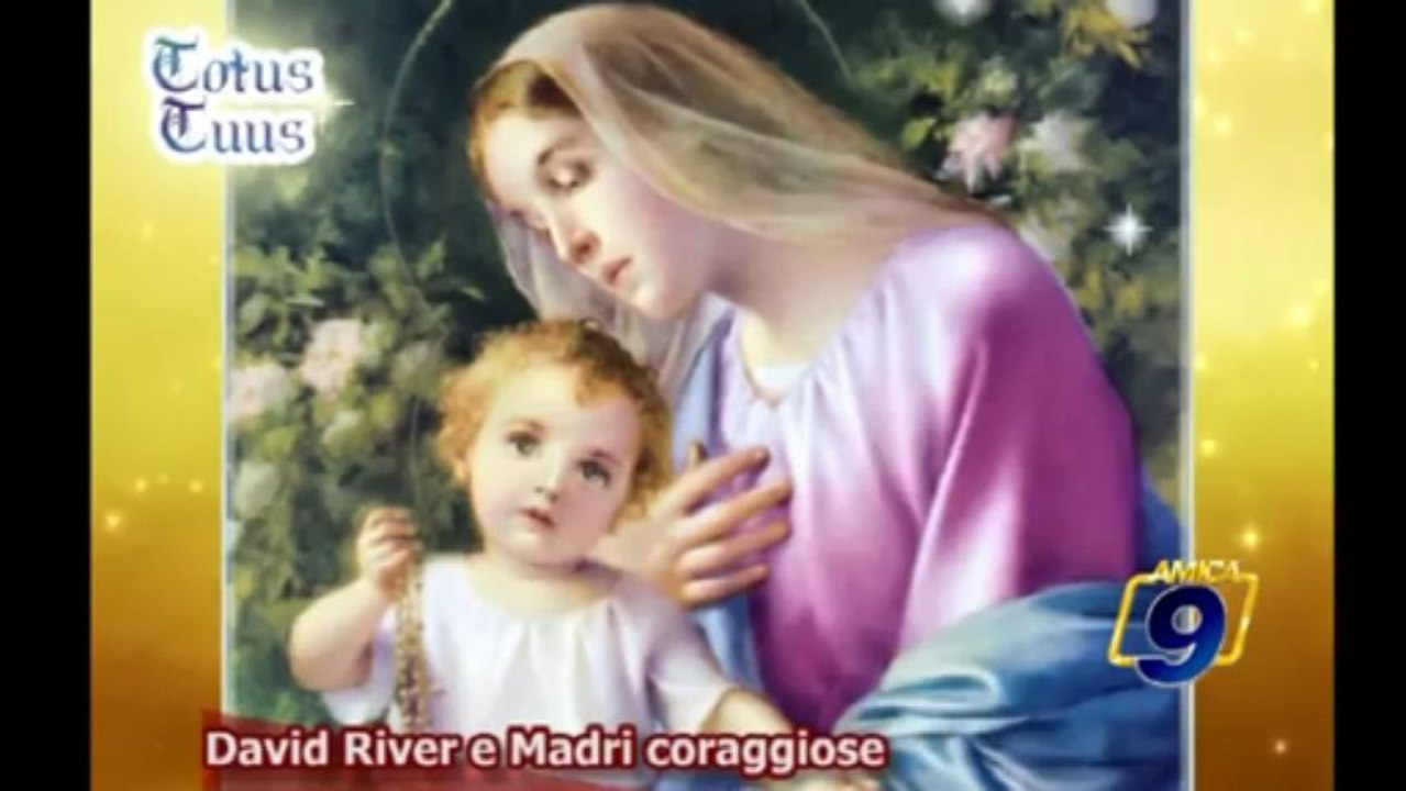 David River e Madri coraggiose