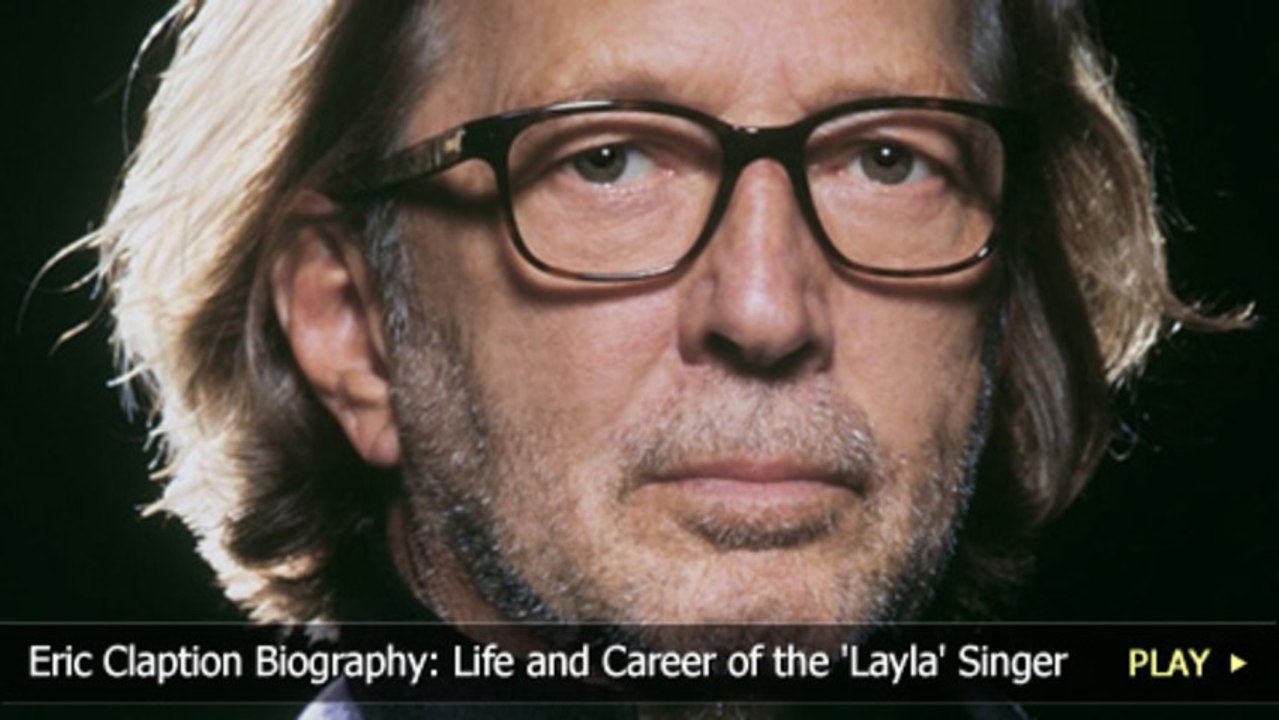 Eric Clapton Biography: Life and Career of the 'Layla' Singer