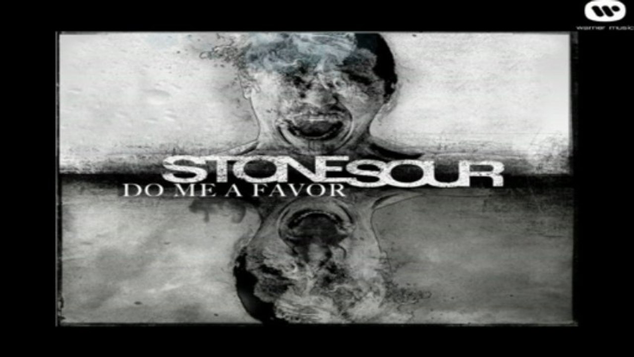 [ DOWNLOAD MP3 ] Stone Sour - Do Me a Favor