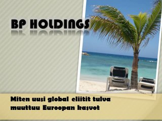 Miten uusi global eliitit tulva muuttuu Euroopan kasvot