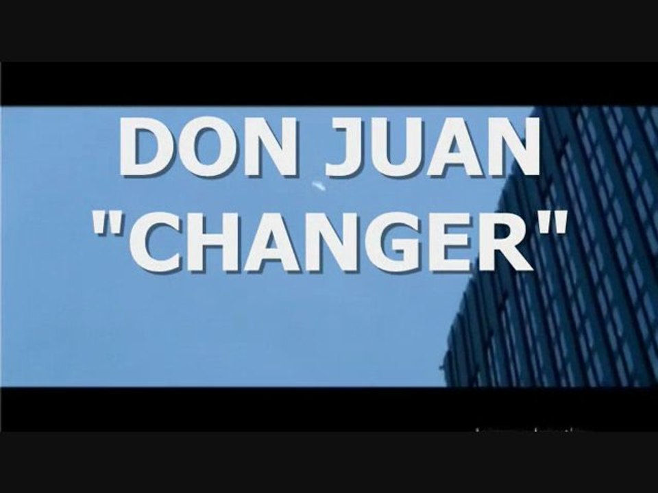 DON JUAN "CHANGER"