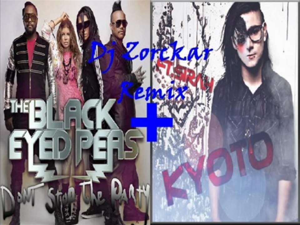 Black Eyes Peas - Don't Stop the Party & Skrillex - Kyoto (Dj Zorckar Remix)