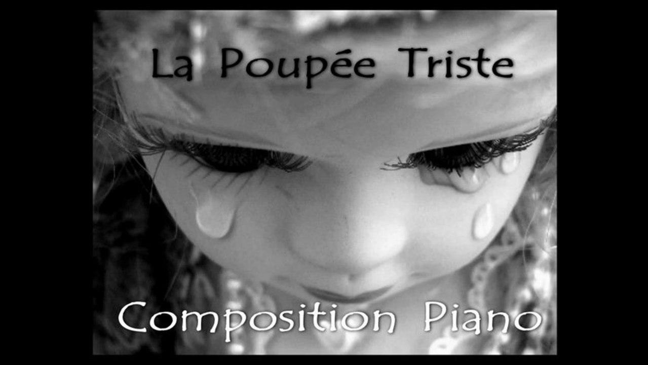 La Poupée Triste - Composition Piano