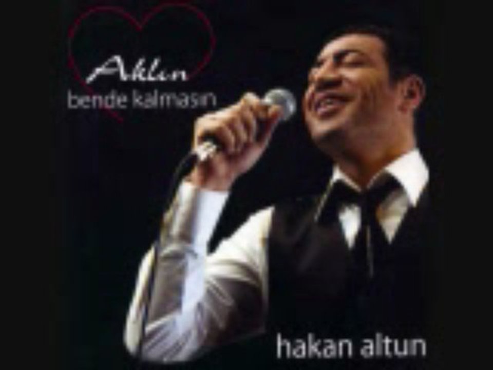 hakan altun   -  aklın bende kalmasın