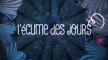 L’Ecume des jours - Michel Gondry - Featurette n°1 (HD)