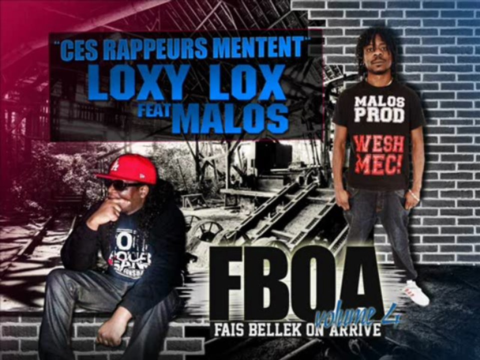 5.LOXYLOX FEAT MALOS (C'EST RAPPEURS MENTENT)FBOA..4-MALOS PROD