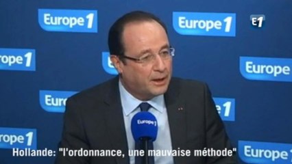 Hollande : "l'ordonnance, une mauvaise méthode"