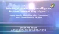 Preaching of Islam is a religious obligation. Verses on communicating religion