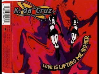 K. Da 'Cruz - Love Is Lifting Me Higher (Club Mix)