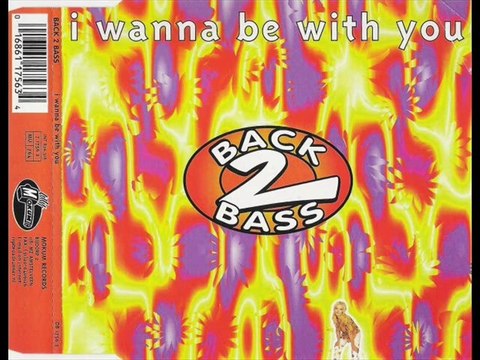 Back 2 Bass - I Wanna Be With You (Extended Mix)