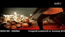 Who See - Igranka (Montenegro) 2013 Eurovision Song Contest