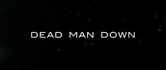 Dead Man Down  [ VOST | Full HD ]