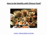 How to Eat Healthy with Chinese Food?