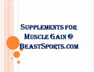 Supplements for Muscle Gain @ Beastsports.com