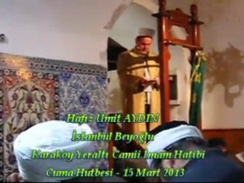Cuma Hutbesi, Yeraltı Camii İmam Hatibi / Hafız Ümit AYDIN