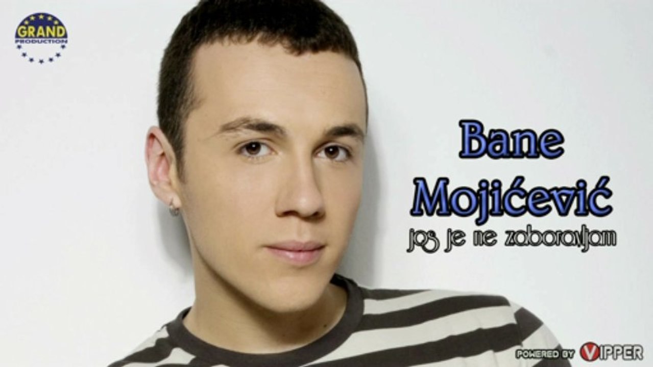 Bane Mojicevic - Jos je ne zaboravljam (2013)