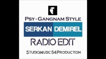 PSY - Gangnam Style feat. Dj Anna (Serkan Demirel Radio Edit)