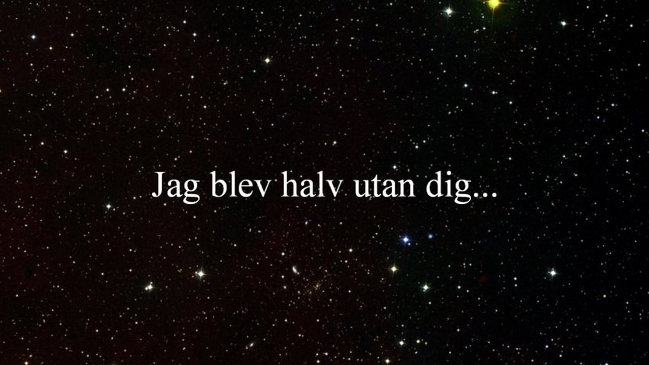 6 månader utan dig