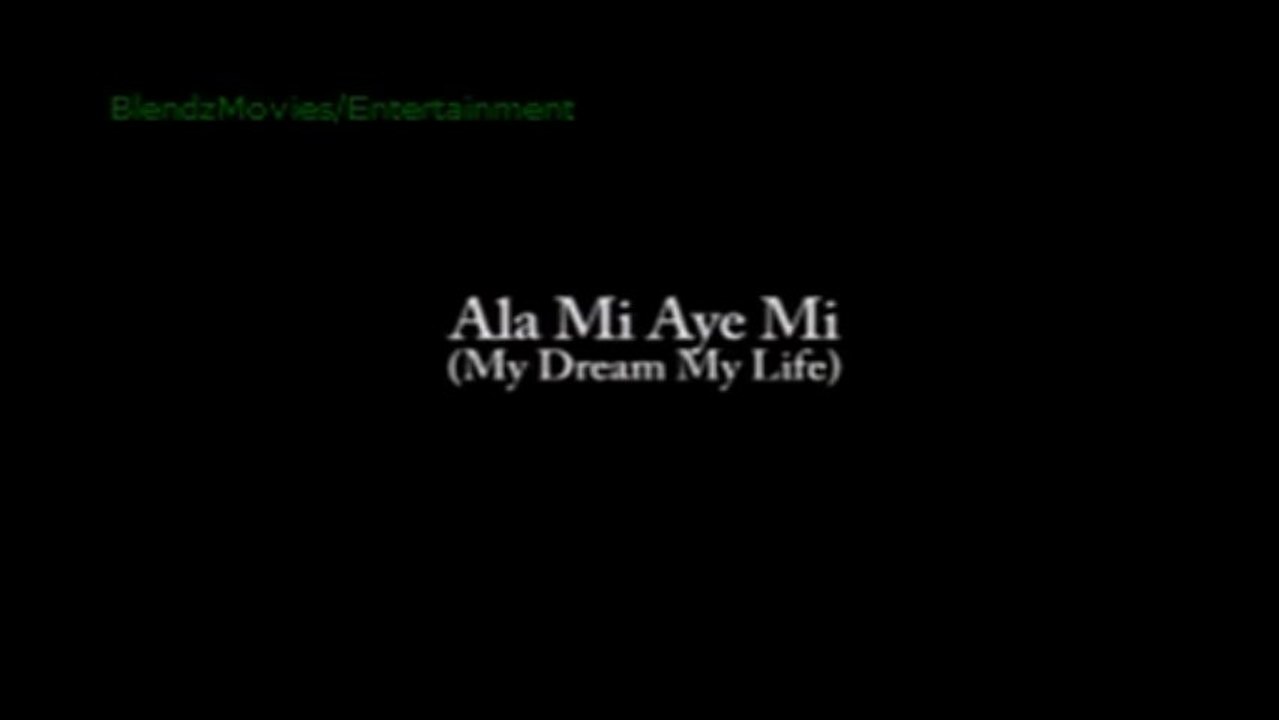 ALA MI, AYE MI (MY DREAM, MY LIFE) 1-1
